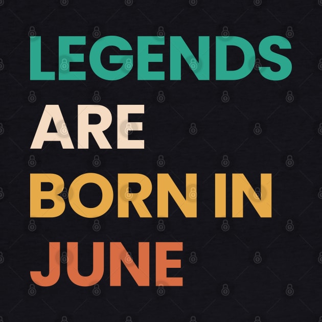 legends are born in june by ezx